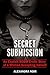 Secret Submission - An Expl...