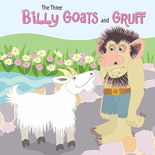 Three Billy Goats and Gruff (Little Birdie Readers)