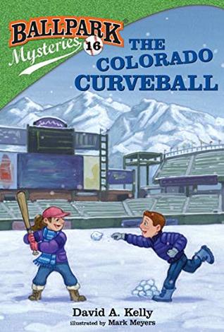 The Colorado Curveball (Ballpark Mysteries, #16)