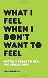 What I Feel When ...