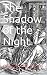 The Shadow of the Night