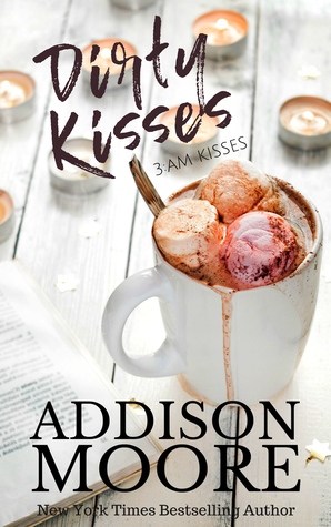Dirty Kisses (3:AM Kisses, #10)