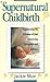 Supernatural Childbirth by Jackie Mize