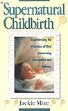 Supernatural Childbirth Book cover for Supernatural Childbirth