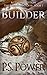 Builder by P.S. Power
