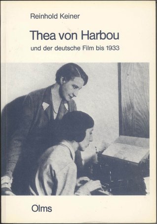 Thea von Harbou und der deutsche Film bis 1933 (Studien zur Filmgeschichte) (German Edition)