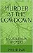 MURDER AT THE LOWDOWN: A PU...