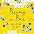 Being a Bee