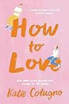 How to Love: A He...