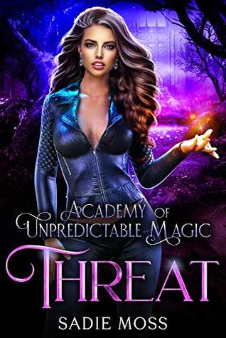 Threat (Academy of Unpredictable Magic, #4)