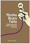 Mereka Bicara Fakta: Wajah, Sistem dan Regulasi Kesehatan Indonesia Mereka Bicara Fakta: Wajah, Sistem dan Regulasi Kesehatan Indonesia