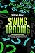 Swing Trading: Tips and Tri...
