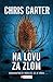 Na lovu za zlom (Robert Hunter, #10)
