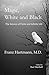 Magic, White and Black: The Science of Finite and Infinite Life