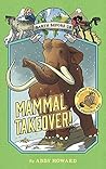 Mammal Takeover! by Abby Howard