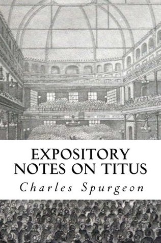 Expository Notes on Titus (Metropolitan Tabernacle Commentary)