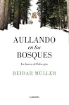 Aullando en los b...
