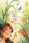 Into the Tall, Tall Grass by Loriel Ryon