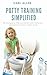 Potty Training Simplified: ...