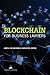 Blockchain for Business Lawyers
