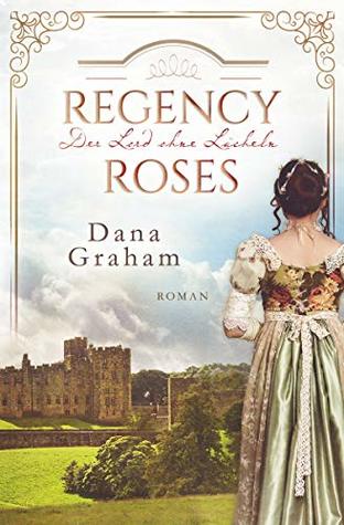 Der Lord ohne Lächeln (Regency Roses, #3)