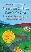 Auszeit im Café am Rande der Welt. Eine Wiederbegegnung mit dem eigenen Selbst