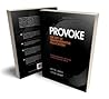 PROVOKE: The Art of Transformative Facilitation