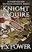 Knight Esquire by P.S. Power