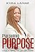 Pursuing Purpose: 5 Keys to...