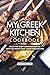 My Greek Kitchen Cookbook: ...