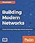Building Modern Networks: C...
