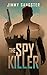 The Spy Killer