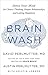 Brain Wash: Detox Your Mind...