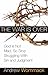 The War is Over: God is Not Mad, So Stop Struggling With Sin and Judgment