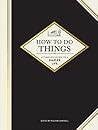 How to Do Things:...