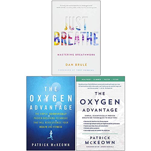 Just Breathe, The Oxygen Advantage, Scientifically Proven Breathing