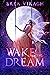 Wake the Dream (Hedgehill M...