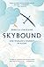 Skybound: One Woman's Journey in Flight