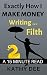 Exactly How I Make Money Writing Filth: A 15 Minute Read (Kathy's Practically Perfect Plans Book 2)