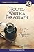 How to Write a Paragraph: The Art of Substantive Writing (Thinker's Guide Library)