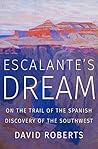 Escalante's Dream...