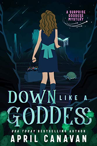 Down Like a Goddess (Surprise Goddess Mystery, #2)