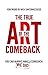 The True Art of the Comebac...