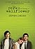 The Perks of Being a Wallflower by Stephen Chbosky The Perks of Being a Wallflower by Stephen Chbosky