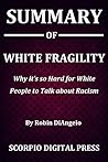 Summary Of White Fragility : Why it’s so Hard for White People to Talk about Racism By Robin DiAngelo Summary Of White Fragility : Why it’s so Hard for White People to Talk about Racism By Robin DiAngelo