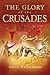 The Glory of the Crusades