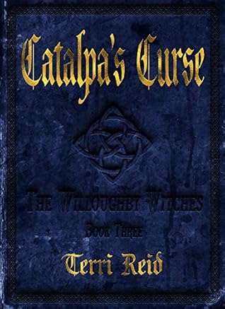 Catalpa's Curse (The Willoughby Witches #3)