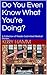 Do You Even Know What You're Doing?: A Collection of Reader-Submitted Medical Stories