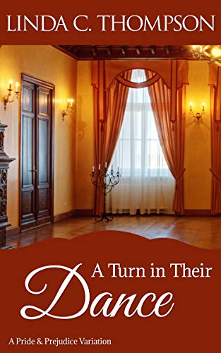 A Turn in Their Dance: A Pride and Prejudice Variation (Kindle Edition)