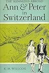 Ann and Peter in Switzerland by K.M. Willcox